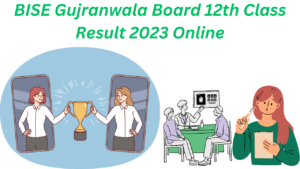 BISE Gujranwala Board 12th Class Result 2023 Online