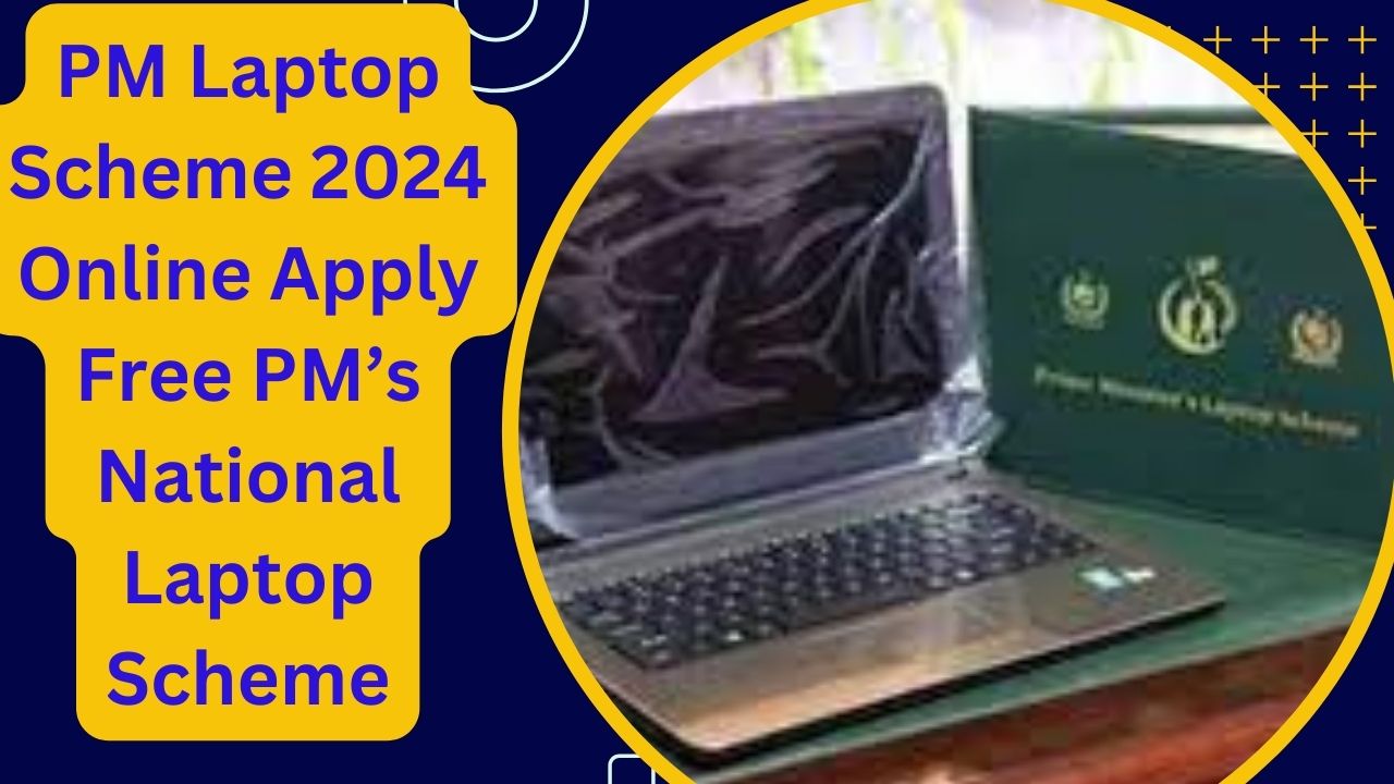 PM Laptop Scheme 2024 Online Apply Free PM’s National Laptop Scheme