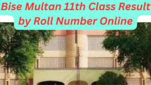 Bise Multan 11th Class Result 2023 by Roll Number Online