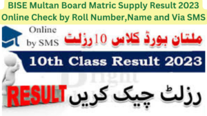 BISE Multan Board Matric Supply Result 2024 Online Check by Roll Number, Name and Via SMS
