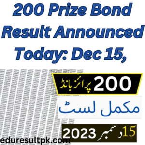 200 Prize Bond Result 2023 Announced Today: Dec 15, 