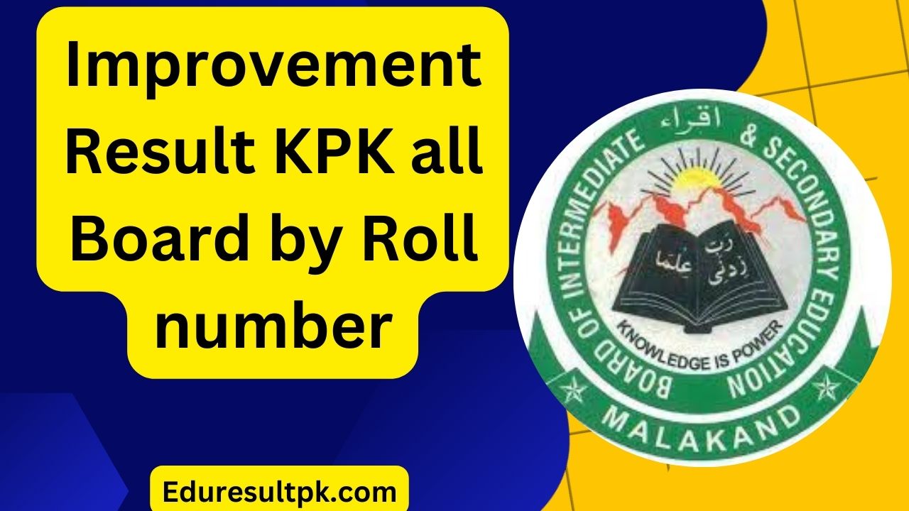 Improvement Result KPK all Board 2023 by Roll number 