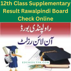 12th Class Supplementary Result 2023 Rawalpindi Board Check Online