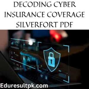 Decoding Cyber Insurance Coverage Silverfort pdf