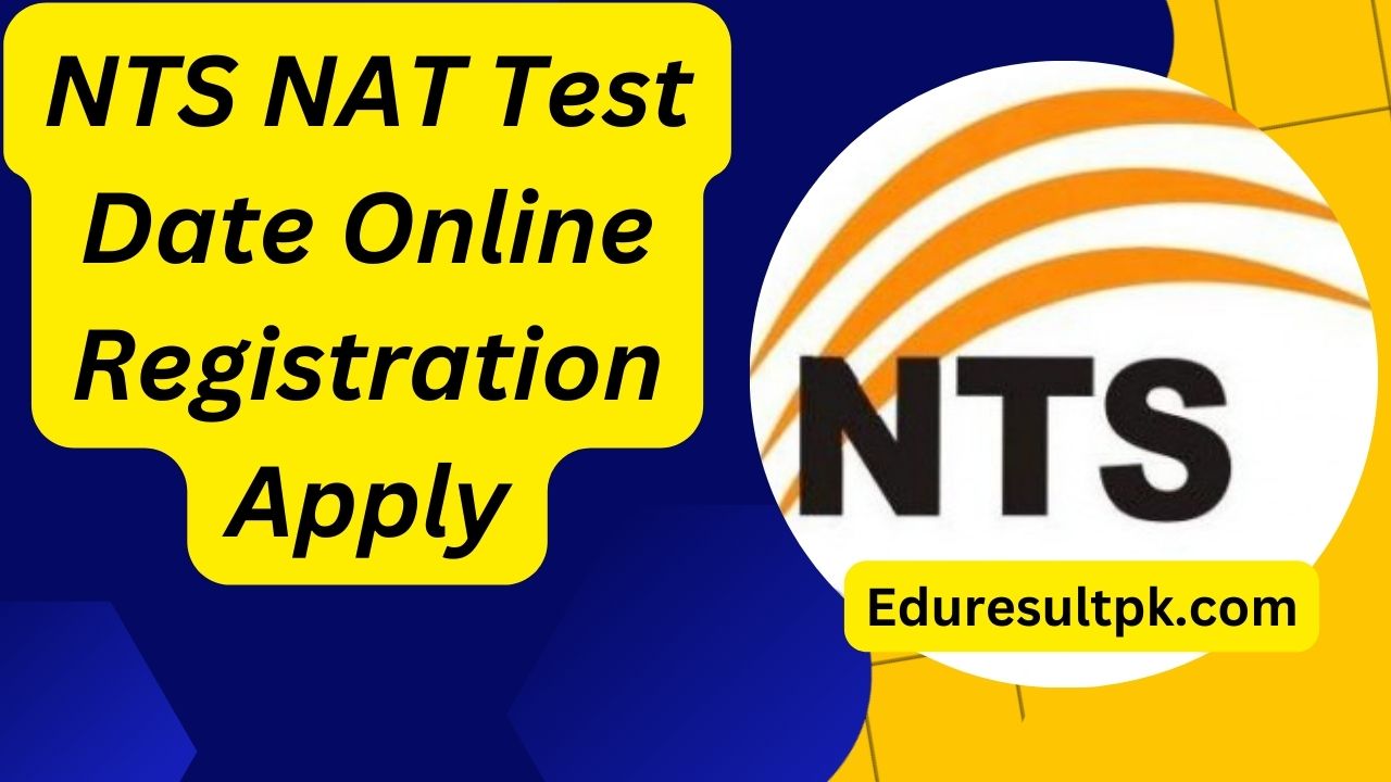 NTS NAT Test Date 2024 Online Registration Apply