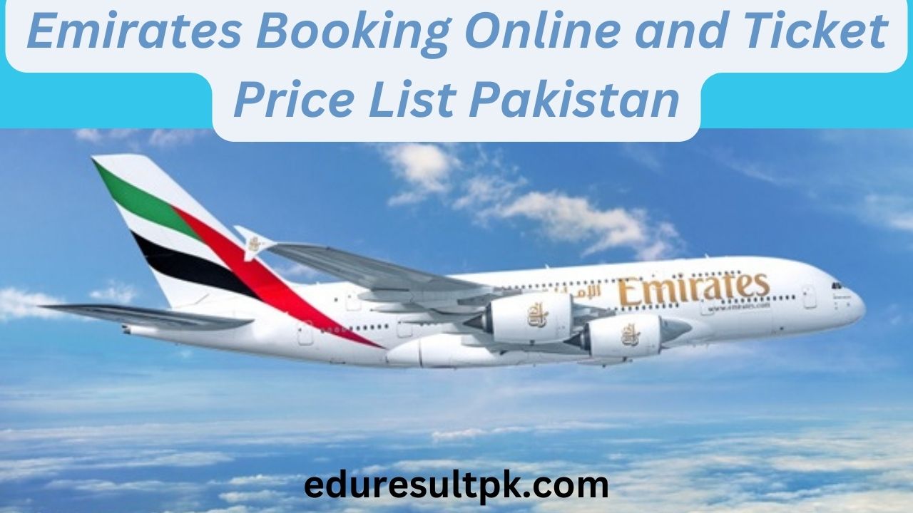 Emirates Booking Online and Ticket Price List 2024 Pakistan