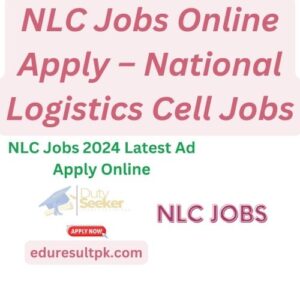 NLC Jobs 2024 Online Apply – National Logistics Cell Jobs