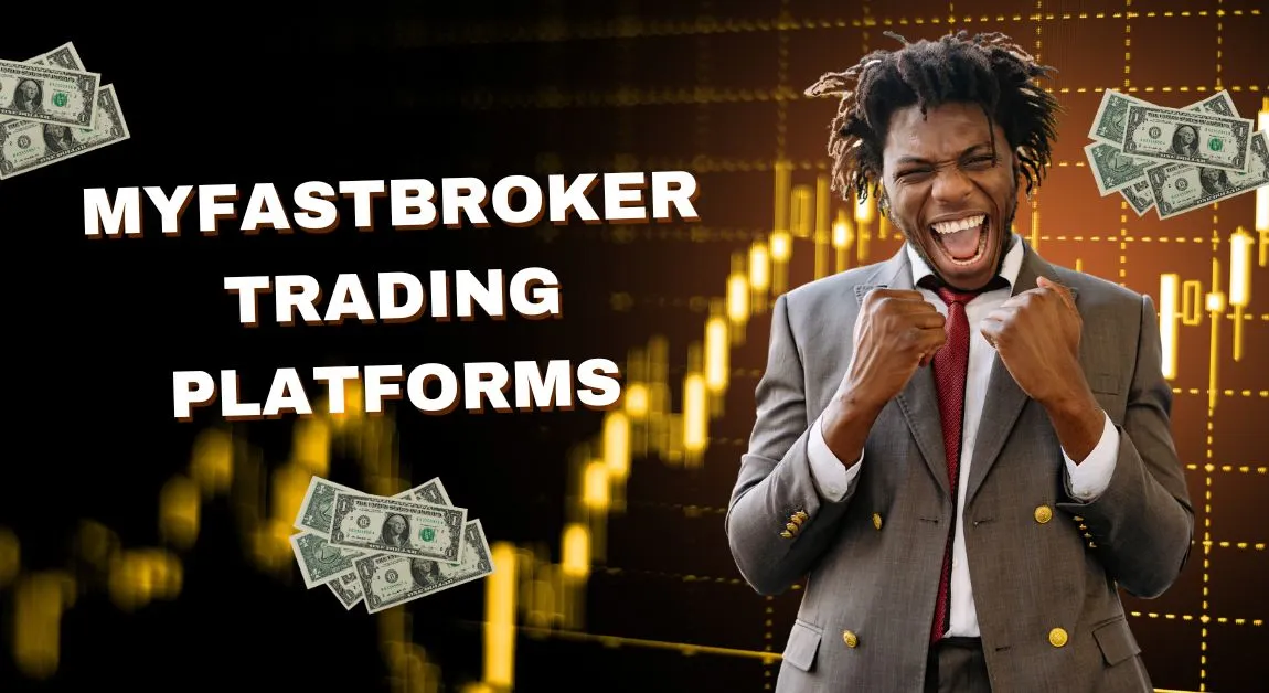 MyFastBroker Trading Platforms